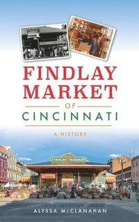 bokomslag Findlay Market of Cincinnati