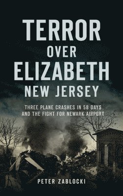 Terror Over Elizabeth, New Jersey 1