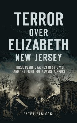Terror Over Elizabeth, New Jersey