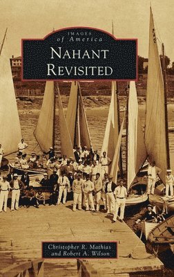 Christopher R Mathias, Robert a Wilson, Christopher R. Mathias, Robert a. Wilson, Robert A. Wilson - Nahant Revisited, Inbunden