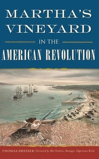 bokomslag Martha's Vineyard in the American Revolution