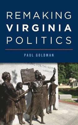 Remaking Virginia Politics 1