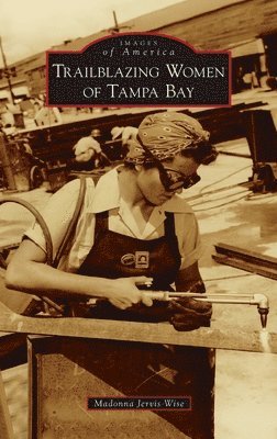 bokomslag Trailblazing Women of Tampa Bay