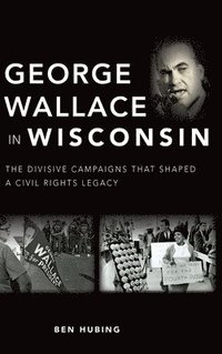 bokomslag George Wallace in Wisconsin