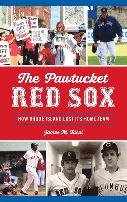 James M Ricci - Pawtucket Red Sox, Inbunden