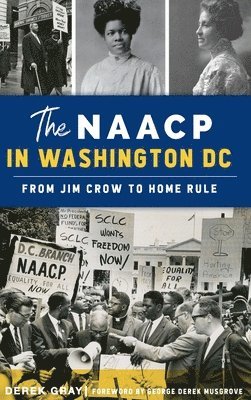 Derek Gray - NAACP in Washington, D.C., Inbunden