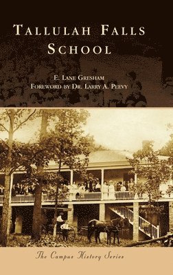 E Lane Gresham - Tallulah Falls School, Inbunden