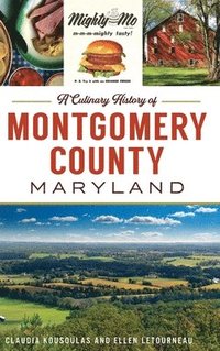 bokomslag Culinary History of Montgomery County, Maryland