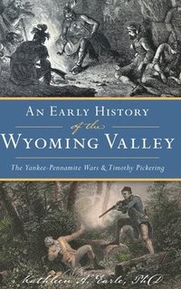bokomslag Early History of the Wyoming Valley