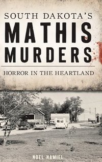 bokomslag South Dakota's Mathis Murders