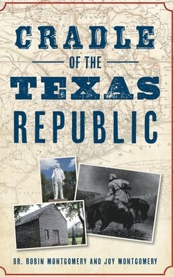 Cradle of the Texas Republic 1