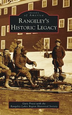 bokomslag Rangeley's Historic Legacy