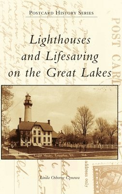 bokomslag Lighthouses and Lifesaving on the Great Lakes