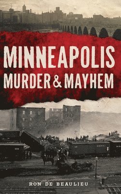bokomslag Minneapolis Murder & Mayhem
