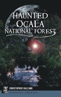 bokomslag Haunted Ocala National Forest