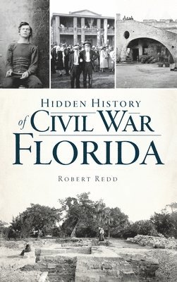 bokomslag Hidden History of Civil War Florida