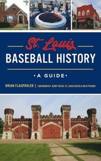 bokomslag St. Louis Baseball History