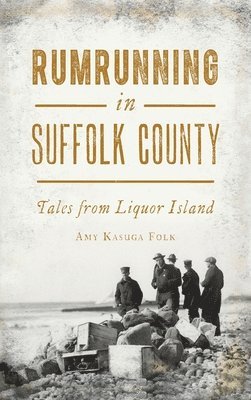 bokomslag Rumrunning in Suffolk County