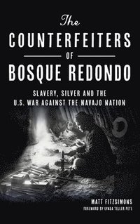 bokomslag Counterfeiters of Bosque Redondo