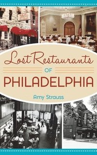 bokomslag Lost Restaurants of Philadelphia