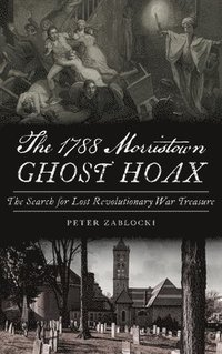 bokomslag 1788 Morristown Ghost Hoax