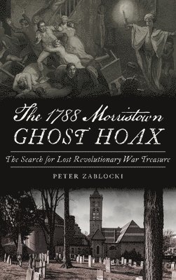 1788 Morristown Ghost Hoax 1