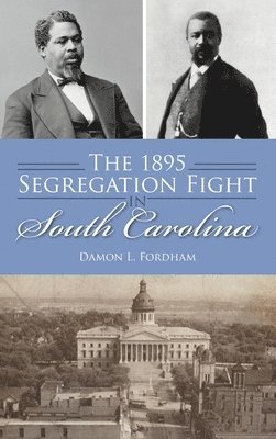 1895 Segregation Fight in South Carolina 1