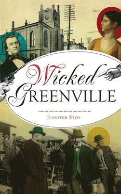 Jennifer Stoy - Wicked Greenville, Inbunden