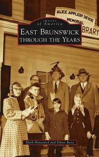 bokomslag East Brunswick Through the Years
