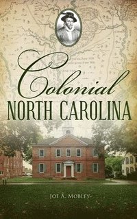 bokomslag Colonial North Carolina