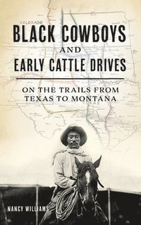 bokomslag Black Cowboys and Early Cattle Drives