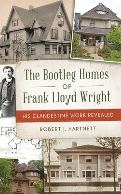 bokomslag Bootleg Homes of Frank Lloyd Wright