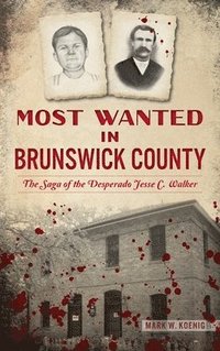 bokomslag Most Wanted in Brunswick County