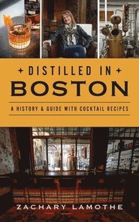 bokomslag Distilled in Boston