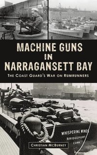 bokomslag Machine Guns in Narragansett Bay