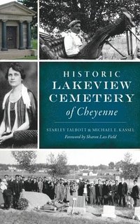 bokomslag Historic Lakeview Cemetery of Cheyenne