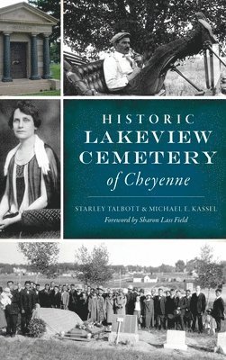 Historic Lakeview Cemetery of Cheyenne 1