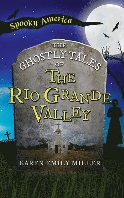 bokomslag Ghostly Tales of the Rio Grande Valley