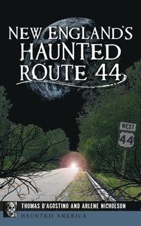 bokomslag New England's Haunted Route 44