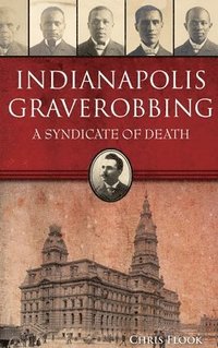 bokomslag Indianapolis Graverobbing