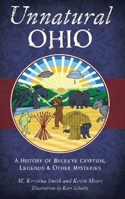 M Kristina Smith, Kevin L Moore - Unnatural Ohio, Inbunden
