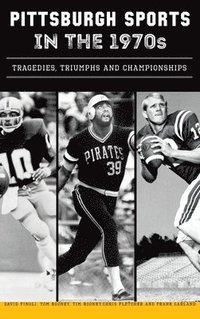 bokomslag Pittsburgh Sports in the 1970s