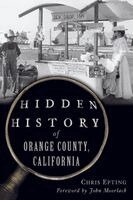 Chris Epting - Hidden History of Orange County, California, Inbunden