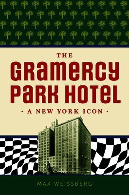 The Gramercy Park Hotel: A New York Icon