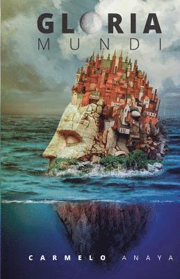 Carmelo Anaya - Gloria Mundi, Häftad