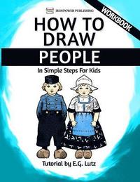 bokomslag How to Draw People - In Simple Steps For Kids - Workbook