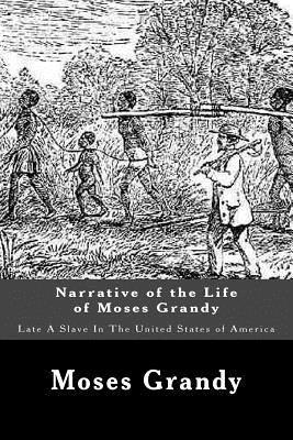 Narrative of the Life of Moses Grandy: Late A Slave In The United States of America 1