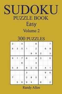 bokomslag Easy 300 Sudoku Puzzle Book: Volume 2