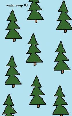 Water Soup Contributors - Water Soup #3, Häftad