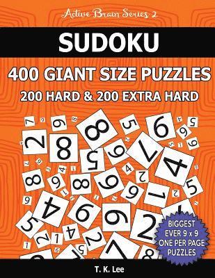 bokomslag Sudoku 400 Giant Size Puzzles, 200 Hard and 200 Extra Hard, To Keep Your Brain Active For Hours: Take Your Playing To The Next Level With Two Difficul